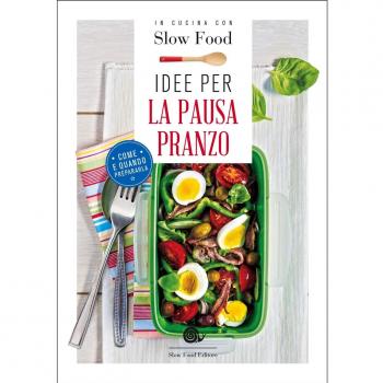 Idee per la pausa pranzo. Come e quando prepararla