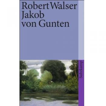 Jakob von Gunten. Ein Tagebuch