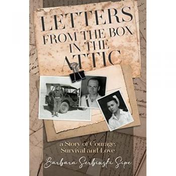 Letters from the Box in the Attic: A Story of Courage, Survival and Love
