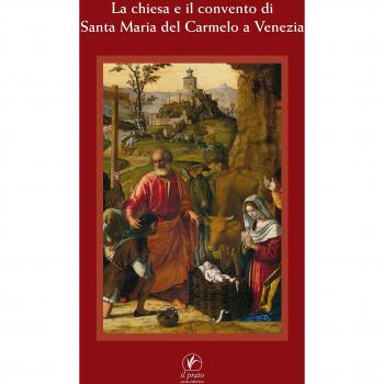 La Chiesa e il Convento di Santa Maria del Carmelo a Venezia