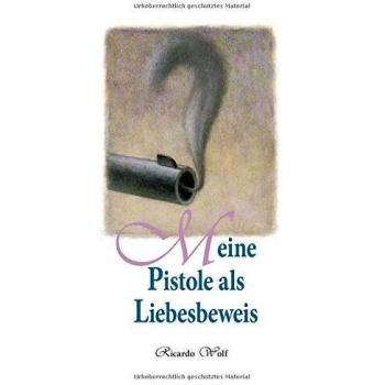 Meine Pistole als Liebesbeweis