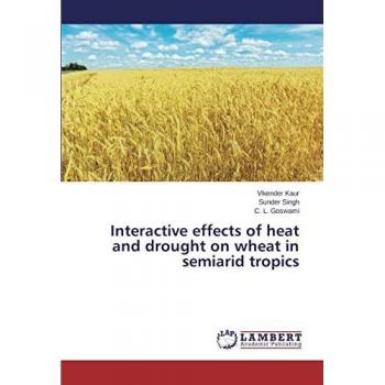Interactive effects of heat and drought on wheat in semiarid tropics