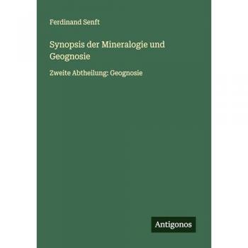Synopsis der Mineralogie und Geognosie: Zweite Abtheilung: Geognosie