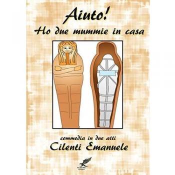 Ho due mummie in casa