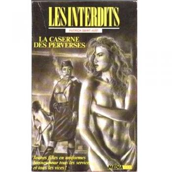 Les interdits n°56 : la caserne des perverses