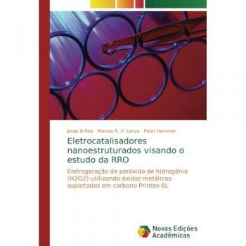 Eletrocatalisadores nanoestruturados visando o estudo da RRO: Eletrogeração de peróxido de hidrogênio