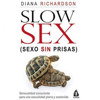 Slow Sex. Sexo sin prisas
