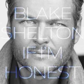 Blake Shelton – If I'm Honest – Verfügbarkeit 07.02.2025 05:57