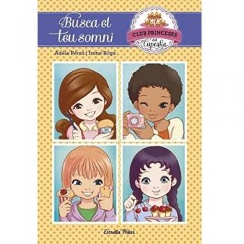 Busca el teu somni: Club Princeses del Cupcake 1 (Tapa blanda con solapas).