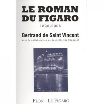 Le roman du Figaro : 1826-2006