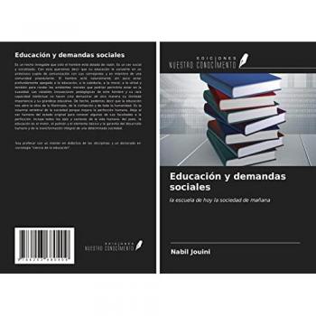 Educación y demandas sociales: la escuela de hoy la sociedad de mañana