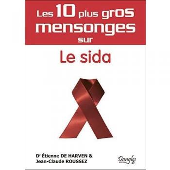 Les dix plus gros mensonges sur le sida