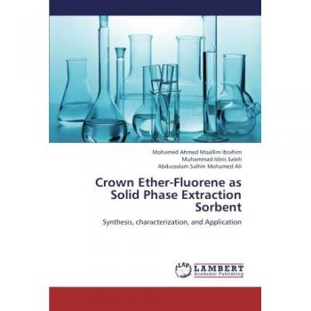 Crown Ether-Fluorene as Solid Phase Extraction Sorbent: Synthesis, characterization, and Application