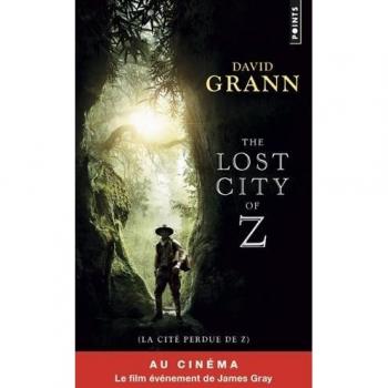 La cité perdue de Z : Une expédition légendaire au coeur de l'Amazonie