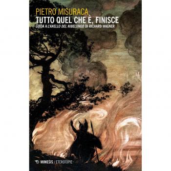 Tutto quel che è, finisce. Guida a «L'anello del Nibelungo» di Richard Wagner