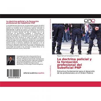 La doctrina policial y la formación profesional del Suboficial PNP: Estructura fundamental para el desarrollo de los profesionales en el Orden Público