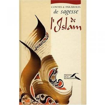 Contes et paraboles de sagesse de l'islam