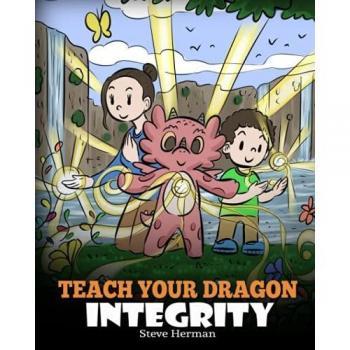 My Dragon Books: Teach Your Dragon Integrity