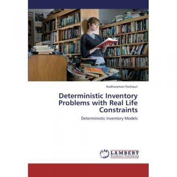 Deterministic Inventory Problems with Real Life Constraints