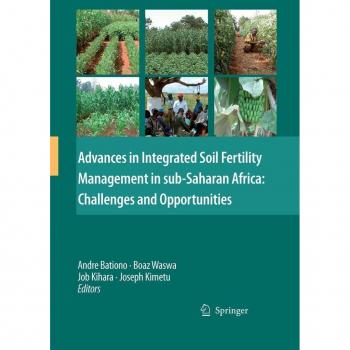 Advances in Integrated Soil Fertility Management in sub-Saharan Africa: Challenges and Opportunities