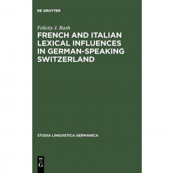 French and Italian Lexical Influences in German-speaking Switzerland