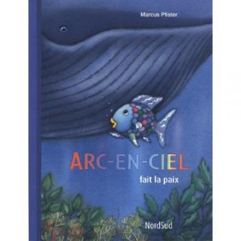 Marcus Pfister Arc-En-Ciel Fait La Paix