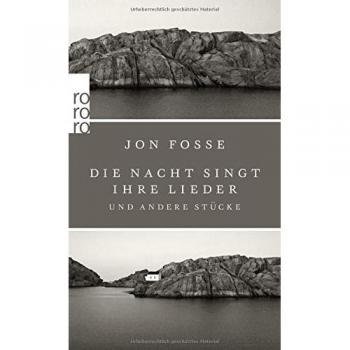 Jon Fosse Die Nacht Singt Ihre Lieder: Und Andere Stücke