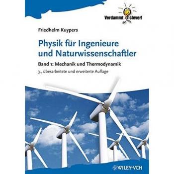 Physik für Ingenieure und Naturwissenschaftler, Band 1: Mechanik und Thermodynamik