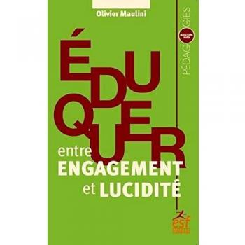 Eduquer, entre engagement et lucidité