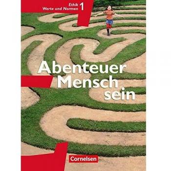Abenteuer Mensch sein Ethik/LER Werte und Normen 5./6.  Westliche Bundesländer
