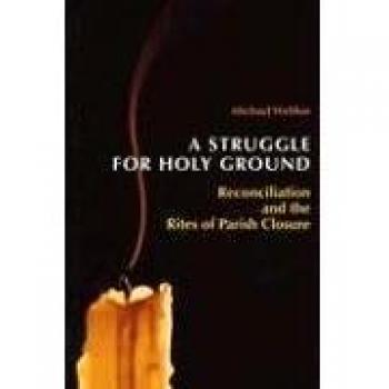 A struggle for holy ground.