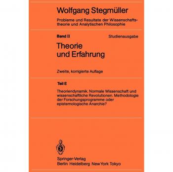 Theoriendynamik Normale Wissenschaft und wissenschaftliche Revolutionen Methodologie der Forschungsprogramme oder epistemologische Anarchie?