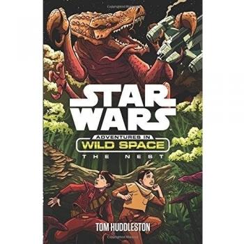 The Nest (Star Wars: Adventures in Wild Space) by Huddleston, Tom, Paperback Use