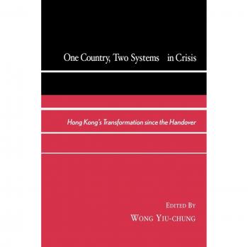 One Country Two Systems in Crisis