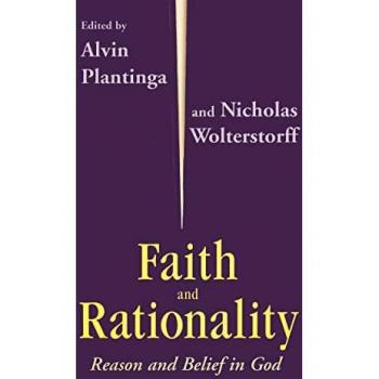 Faith and Rationality: Reason and Belief in God