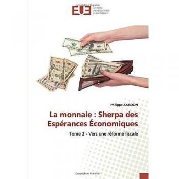 La monnaie : Sherpa des Espérances Économiques: Tome 2