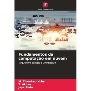 Chandraprabha, M.: Fundamentos da computação em nuvem