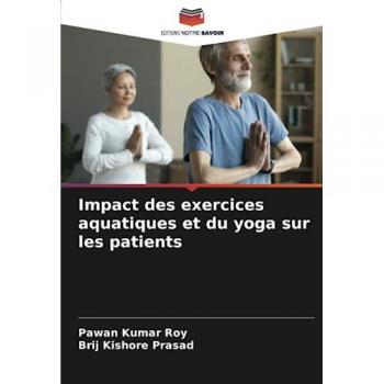 Roy, Pawan Kumar: Impact des exercices aquatiques et du yoga sur les patients