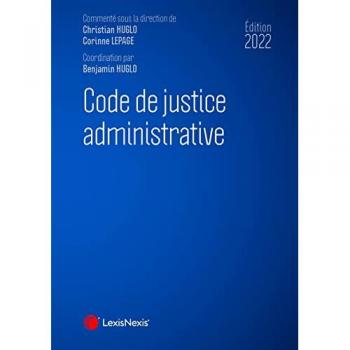 Code de justice administrative 2022: Annoté et commenté