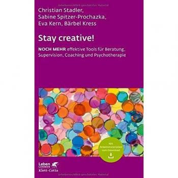 Stay creative! (Leben Lernen Bd. 318)