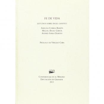FE DE VIDA. ESTUDIOS SOBRE A. GANIVET