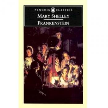 Frankenstein: Or, the Modern Prometheus