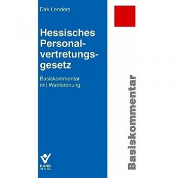 Hessisches Personalvertretungsgesetz: Basiskommentar mit Wahlordnung