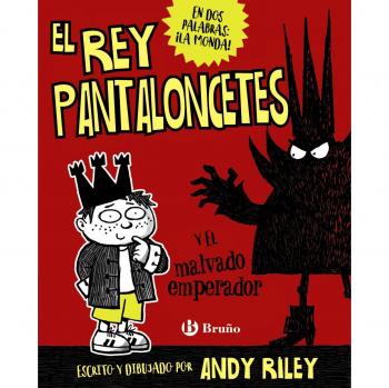 El rey Pantaloncetes y el malvado emperador