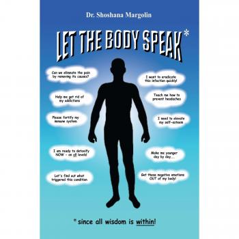Let the Body Speak Since All Wisdom Is Within