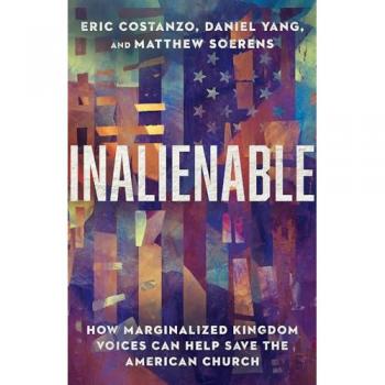 Inalienable – How Marginalized Kingdom Voices Can Help Save the American Church