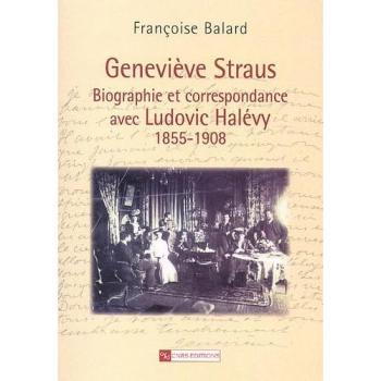 Geneviève Straus : biographie et correspondance avec Ludovic Halévy, 1855-1908
