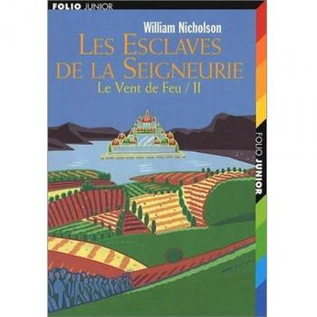 Le Vent de Feu Tome 2 : Les esclaves de la seigneurie