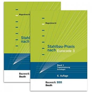 Stahlbau-Praxis nach Eurocode 3: Paket: Band 1 Tragwerksplanung, Grundlagen + Band 2 Verbindungen und Konstruktionen Bauwerk-Basis-Bibliothek