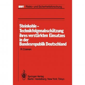 Steinkohle-Technikfolgenabschätzung ihres verstärkten Einsatzes in der Bundesrepublik Deutschland
